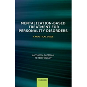 Mentalization-Based Treatment for Personality Disorders