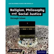 GCSE Religious Studies for Edexcel B: Religion, Philosophy and Social Justice through Islam