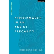 Performance in an Age of Precarity