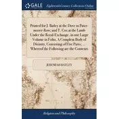 Printed for J. Batley at the Dove in Pater-noster-Row; and T. Cox at the Lamb Under the Royal-Exchange, in one Large Vol
