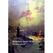 Witkowa Góra 14 VII 1420. Veritas vincit!