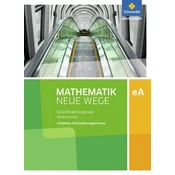 Mathematik Neue Wege SII. Qualifikationsphase eA Leistungskurs: Arbeitsbuch. Niedersachsen