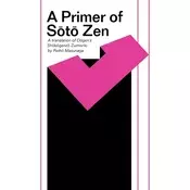 A Primer of Soto Zen