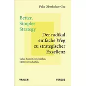 Better, Simpler Strategy - Der radikal einfache Weg zu strategischer Exzellenz