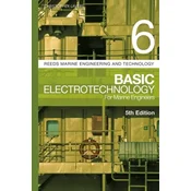 Reeds Vol 6: Basic Electrotechnology for Marine Engineers
