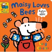 Maisy Loves Bees: A Maisys Planet Book