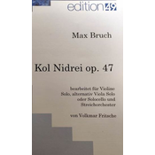 BRUCH:KOL NIDREI OP.47 FUR VIOLINE SOLO,VIOLA SOLO ODER SOLOCELLO UND ORC.