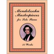MENDELSSOHN;MASTERPIECE FOR SOLO piano