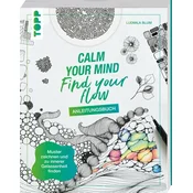 Calm Your Mind - Find Your Flow - Anleitungsbuch