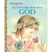 My Little Golden Book about God