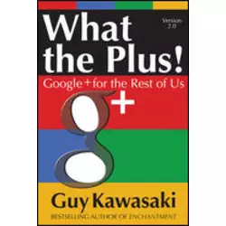 VELIKI PLUS - GOOGLE +, Guy Kawasaki