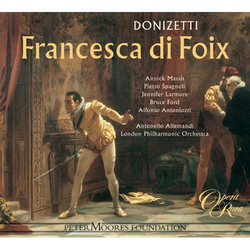 DONIZETTI:FRANCESCA DI FOIX