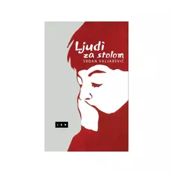 Ljudi za stolom - Srđan Valjarević