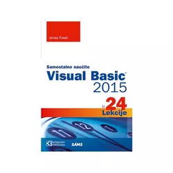 Visual Basic 2015 u 24 lekcije - James Foxall