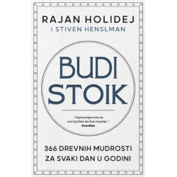 Budi stoik: 366 drevnih mudrosti za svaki dan u godini