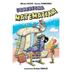 Urnebesna matematika - Mirko Dejić i Zoran Penevski ( 14662 )