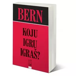 Koju igru igraš - Erik Bern
