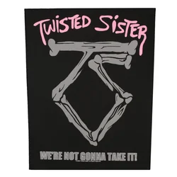 Velika prišivka TWISTED SISTER - WERE NOT GONNA TAKE IT - RAZAMATAZ - BP1328