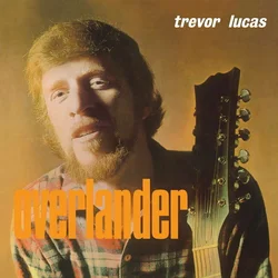 Trevor Lucas - Overlander (Reissue) (Orange Coloured) (LP)