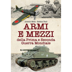 Armi e mezzi della Prima e Seconda Guerra Mondiale