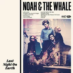 Noah And The Whale - Last Night On Earth (LP + 7 Vinyl)