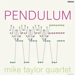 Mike Taylor Quartet - Pendulum (Remastered) (LP)