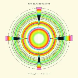 Whitney Johnson & Lia Kohl - For Translucence (LP)