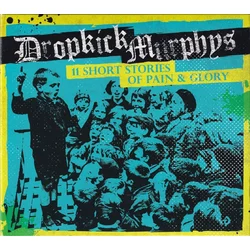 Dropkick Murphys - 11 Short Stories Of Pain & Glory (Reissue) (CD)