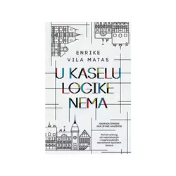 U Kaselu logike nema - Enrike Vila Matas
