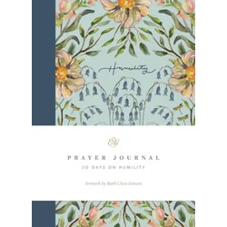 ESV Prayer Journal: 30 Days on Humility
