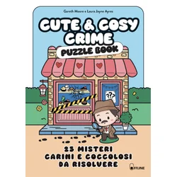 Cute & cosy crime. Puzzle book. 25 misteri carini e coccolosi da risolvere