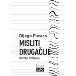 Misliti drugačije - Filozofija neslaganja