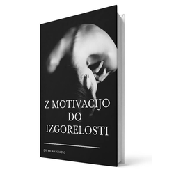 Z motivacijo do izgorelosti | E-KNJIGA