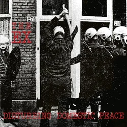 The Ex - Disturbing Domestic Peace (Reissue) (LP + EP)