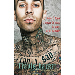 Travis Barker : lautobiographie