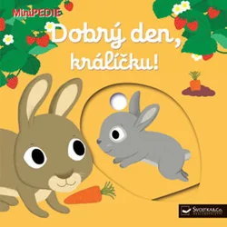 OTROŠKA KNJIGA MINIPEDIE Dober dan, zajček!