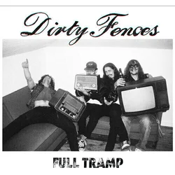 Dirty Fences - Full Tramp (LP)