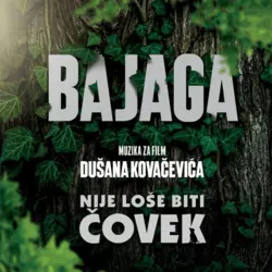 Bajaga – Nije loše biti čovek (Muzika za film Dušana Kovačevića)