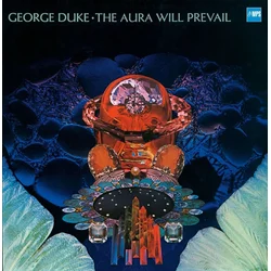 George Duke The Aura Will Prevail (Vinyl LP) (180 Gram)