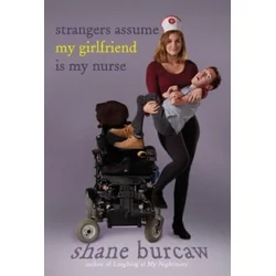 Strangers Assume My Girlfriend Is My Nurse