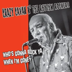 Crazy Cavan n The Rhythm ... - Whos Gonna Rock You When Im Gone (LP)