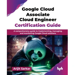 Google Cloud Associate Cloud Engineer Certification Guide