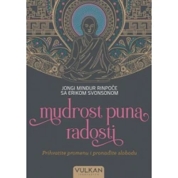 Mudrost puna radosti - Jongi Minđur Rinpoče i Erikom Svonsonom