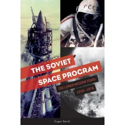 Soviet Space Program: The Lunar Mission Years: 1959-1976