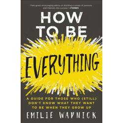How to Be Everything