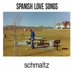 Spanish Love Songs - Schmaltz (LP)