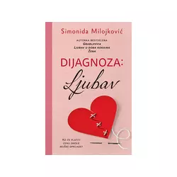 Dijagnoza: Ljubav - Simonida Milojković