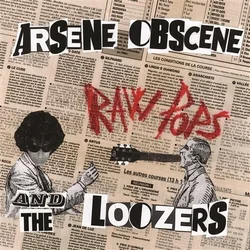 Arsene Obscene And The Loozers - Raw Pops (LP)