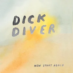 Dick Diver - New Start Again (LP)