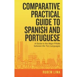 Comparative Practical Guide to Spanish and Portuguese